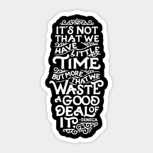 Waste Time Philosophy Sticker